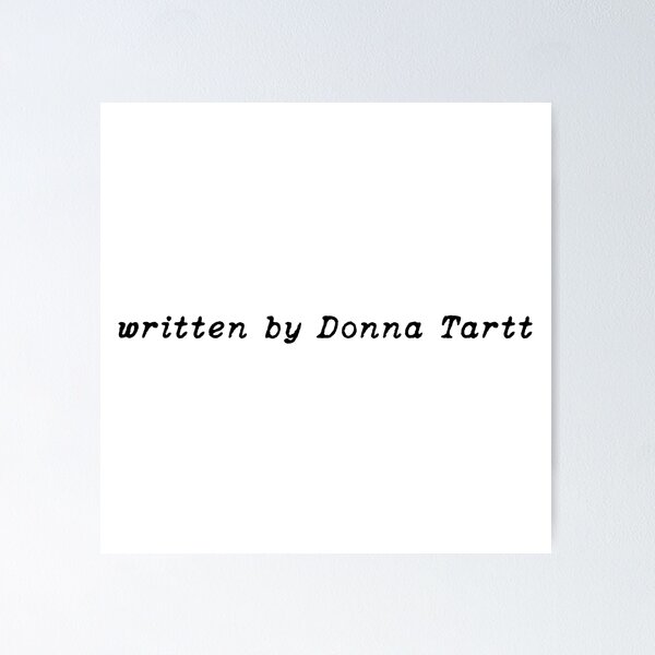 Donna Tartt Poster for Sale by maiamoo