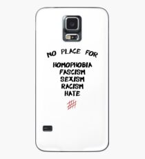 No Place for Homophobia Fascism Sexism Racism Hate Hülle & Klebefolie für Samsung Galaxy