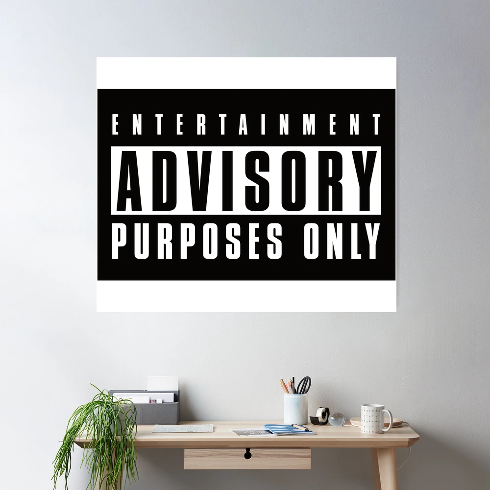 Advisory Entertainment Purposes Only