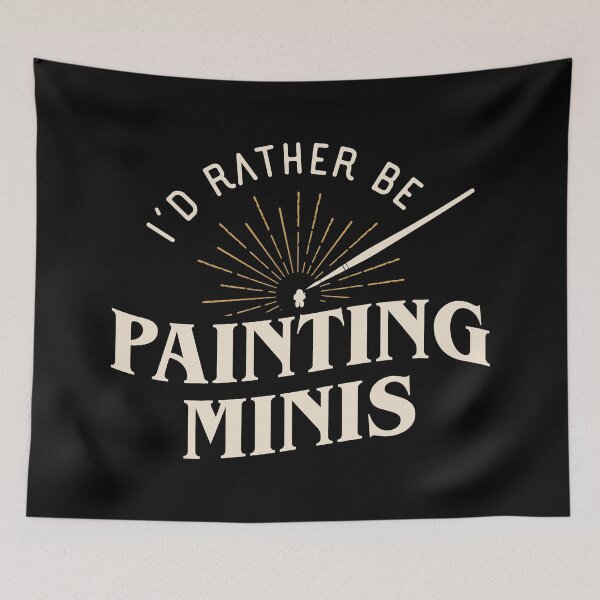 Item preview, Rather Be Painting Minis Funny Wargaming designed and sold by pixeptional.