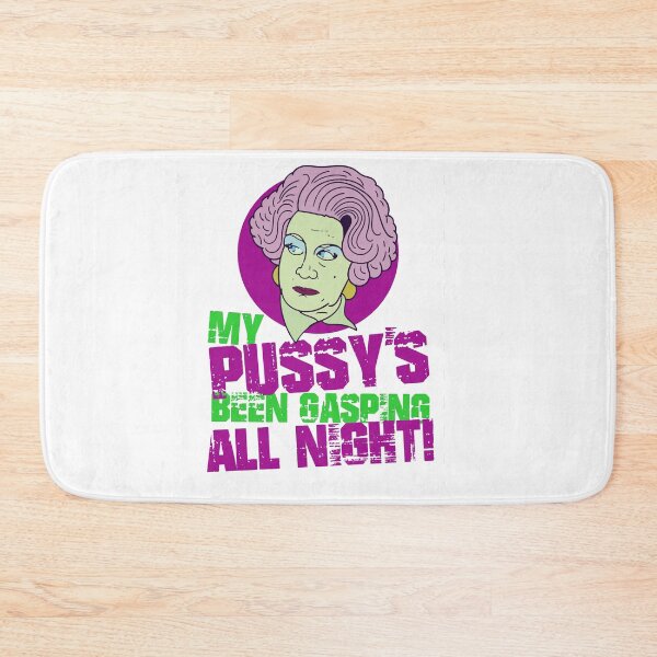 Item preview, Mrs Slocombe My Pussy_s Been Gasping All Night Quote designed and sold by ar-ioilki-ns.
