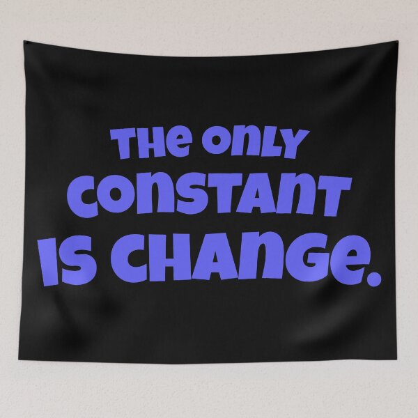 Item preview, The only constant is change. designed and sold by chaiyarit.