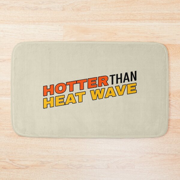 Item preview, Hotter than Heat Wave  designed and sold by SallySunday.