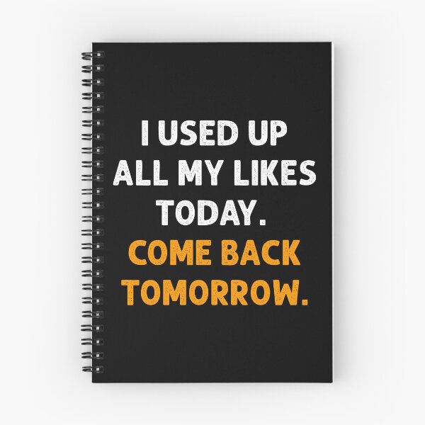 Item preview, I used up all my likes Social Media Humor  designed and sold by Designer-Girl.