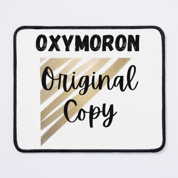 Item preview, Oxymoron Original Copy Design designed and sold by JAMTEESHOP.