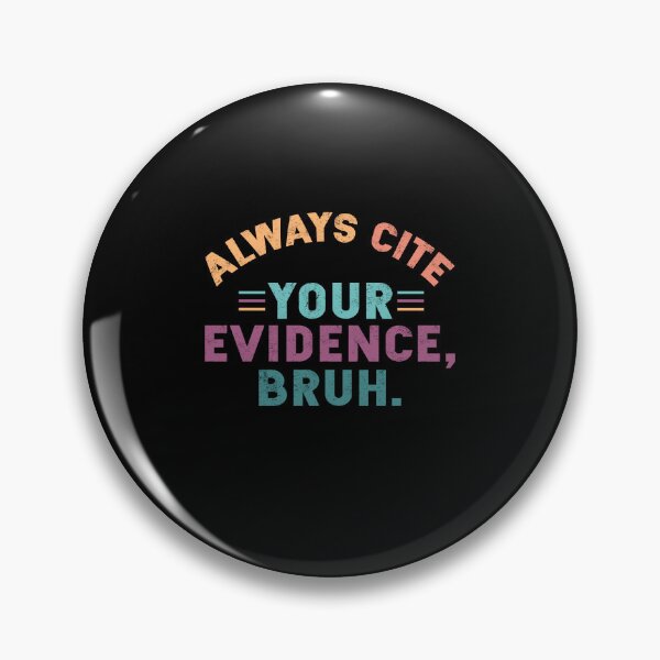 Item preview, Always Cite Your Evidence Bruh Funny Retro Vintage English Teacher designed and sold by EIMgraphic.