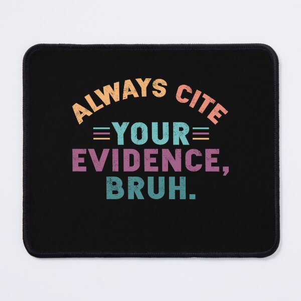 Item preview, Always Cite Your Evidence Bruh Funny Retro Vintage English Teacher designed and sold by EIMgraphic.