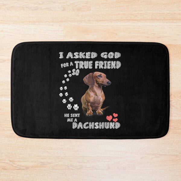 Item preview, I Asked God For True Friend So He Sent Me A Dachshund designed and sold by ParrotMart.