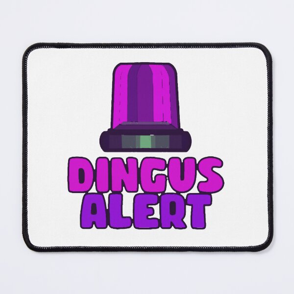 Item preview, Dingus Alert designed and sold by veryenson.