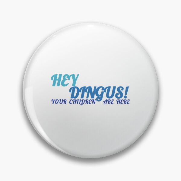 Item preview, Hey Dingus! designed and sold by veryenson.