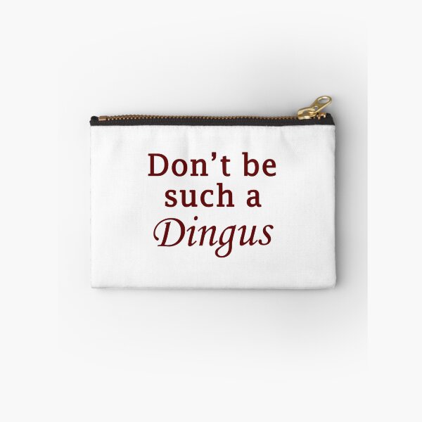 Item preview, Don_t be such a dingus designed and sold by ariyaindley.