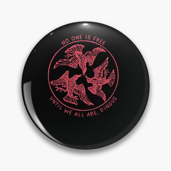 Item preview, No One Is Free Until We All Are, Dingus designed and sold by ariyaindley.