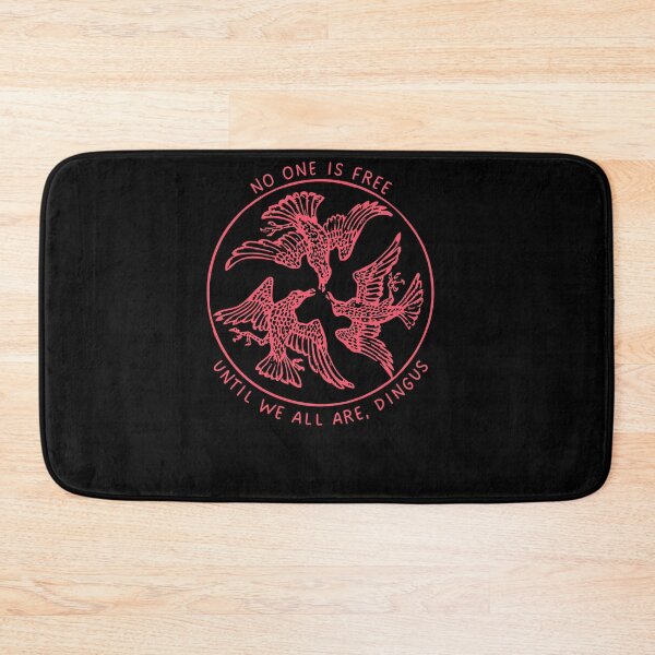 Item preview, No One Is Free Until We All Are, Dingus designed and sold by ariyaindley.