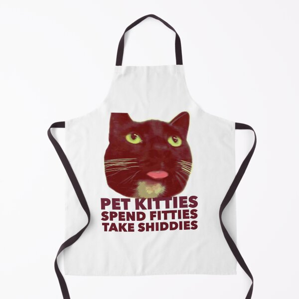 Item preview, Pet kitties, spend fitties, take shiddies designed and sold by ariyaindley.