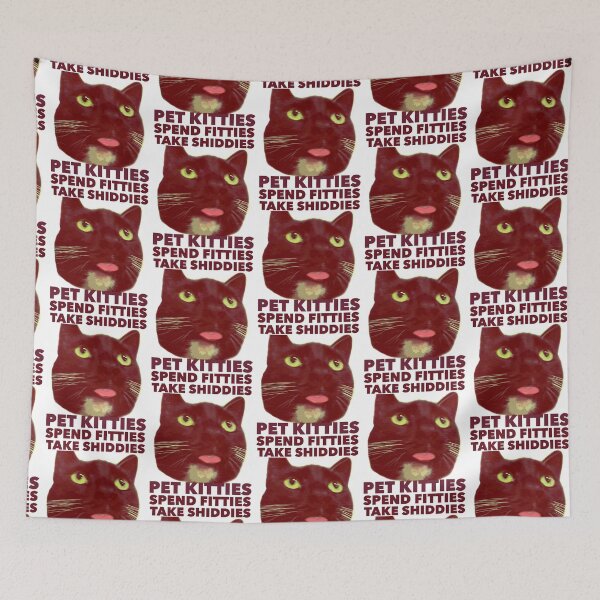 Item preview, Pet kitties, spend fitties, take shiddies designed and sold by ariyaindley.