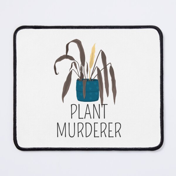 Item preview, PLANT MURDERER designed and sold by cheese-mum.