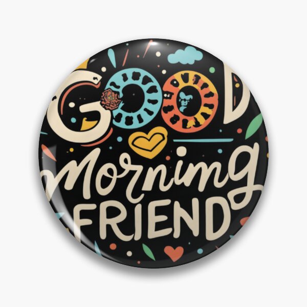 Item preview, Good Morning Friend designed and sold by zerzeed.