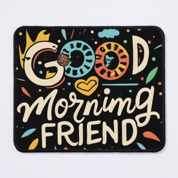 Item preview, Good Morning Friend designed and sold by zerzeed.