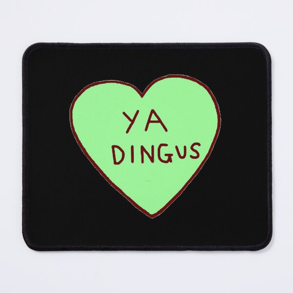 Item preview, Ya Dingus designed and sold by ariyaindley.