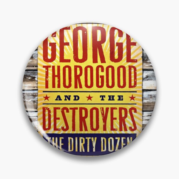 Item preview, George Thorogood the dirty dozen designed and sold by TinaHillhouse88.