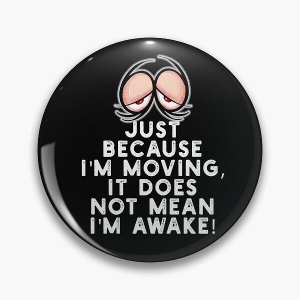 Item preview, Bleary Eyes Not Awake designed and sold by jimbairn.