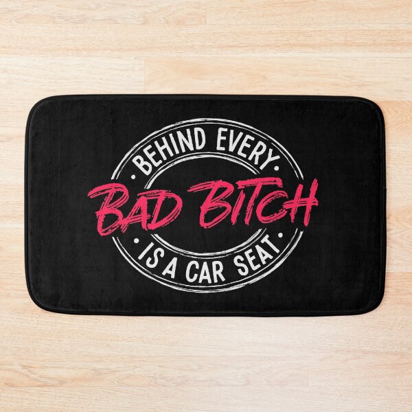 Item preview, Behind Every Bad Bitch is a Car Seat designed and sold by Zagach Letters.