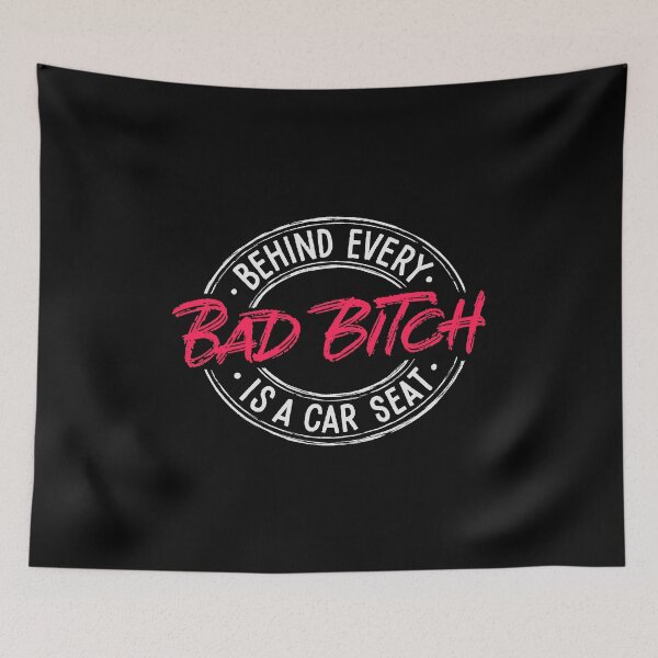 Item preview, Behind Every Bad Bitch is a Car Seat designed and sold by Zagach Letters.