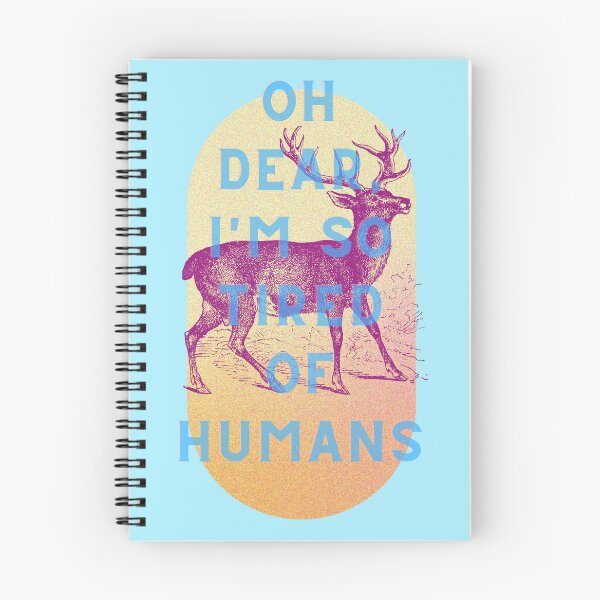 Item preview, Oh dear, I'm so tired of humans designed and sold by 45CreativeClub.