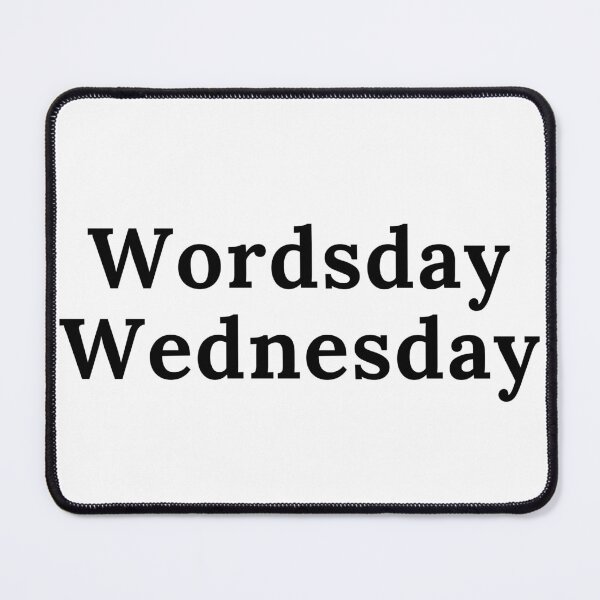 Item preview, Wordsday Wednesday - Black Text designed and sold by TheKnightWriter.