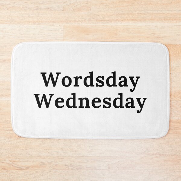 Item preview, Wordsday Wednesday - Black Text designed and sold by TheKnightWriter.