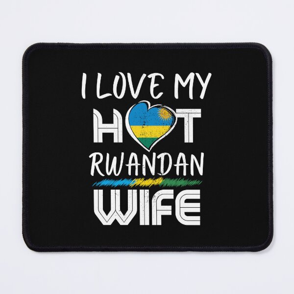 Item preview, I Love My Hot Rwandan Wife Rwanda Husband designed and sold by Furahisha.