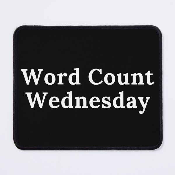 Item preview, Word Count Wednesday - White Text designed and sold by TheKnightWriter.