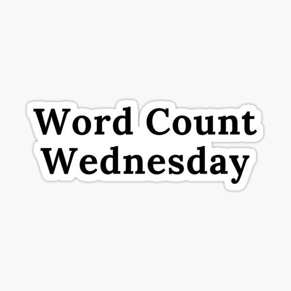 Item preview, Word Count Wednesday - White Text designed and sold by TheKnightWriter.