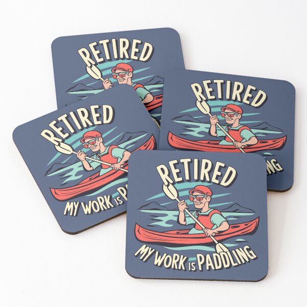 Item preview, Retired My Work Is Paddling Kayak designed and sold by Esskay Designs.