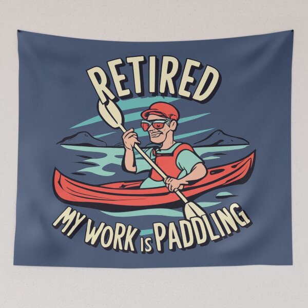 Item preview, Retired My Work Is Paddling Kayak designed and sold by Esskay Designs.