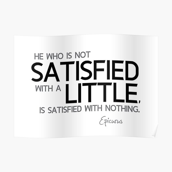 satisfied with a little - epicurus Poster