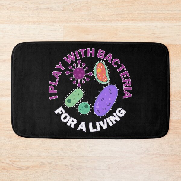 Item preview, I play with bacteria for a living, microbiology designed and sold by NoetherSym.