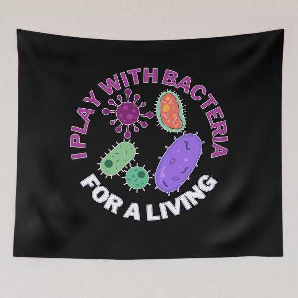 Item preview, I play with bacteria for a living, microbiology designed and sold by NoetherSym.