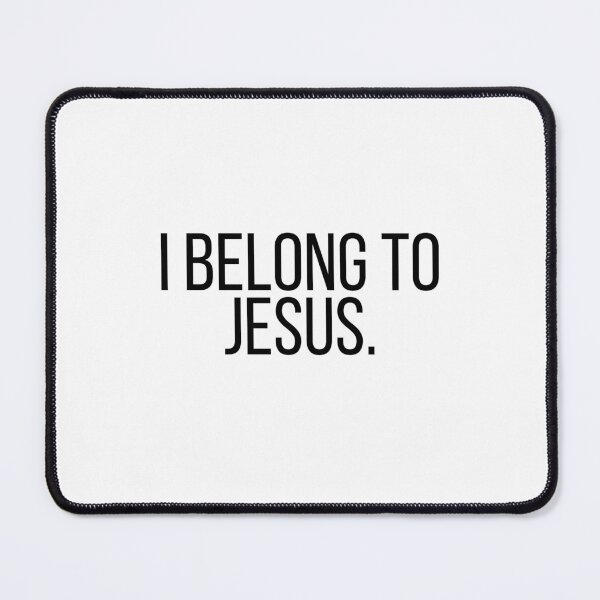Item preview, I belong to Jesus. designed and sold by thegapstopstore.