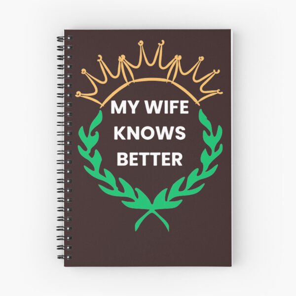 Item preview, My wife knows better designed and sold by ARTERAMIX.