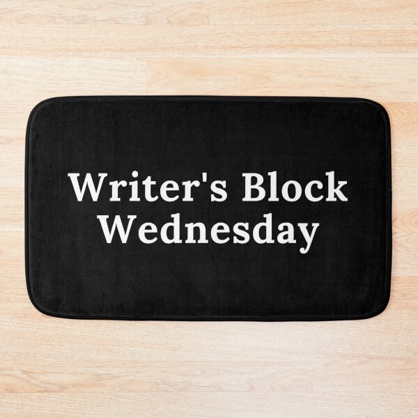 Item preview, Writer's Block Wednesday - White Text designed and sold by TheKnightWriter.