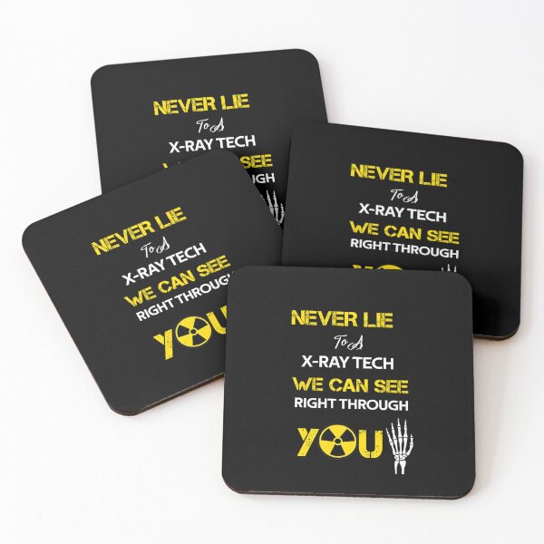 Item preview, Never Lie to a X-Ray Tech We Can See Right Through You  designed and sold by rachidhaz.