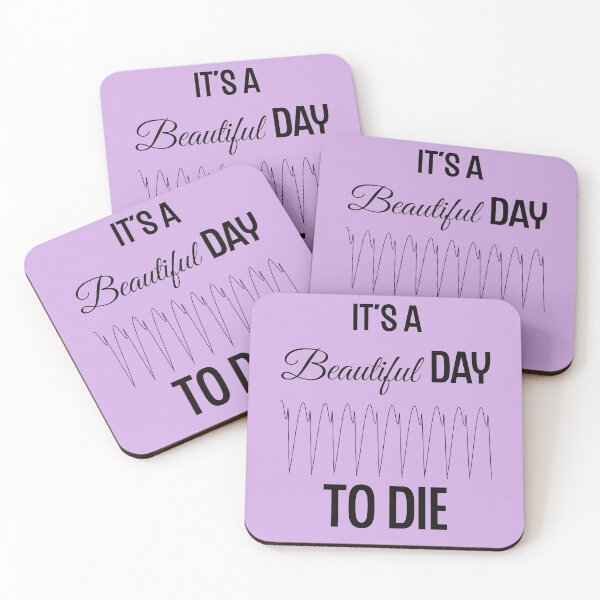 Item preview, It's a Beautiful Day to Die (Light) designed and sold by Twisted-Teeze.