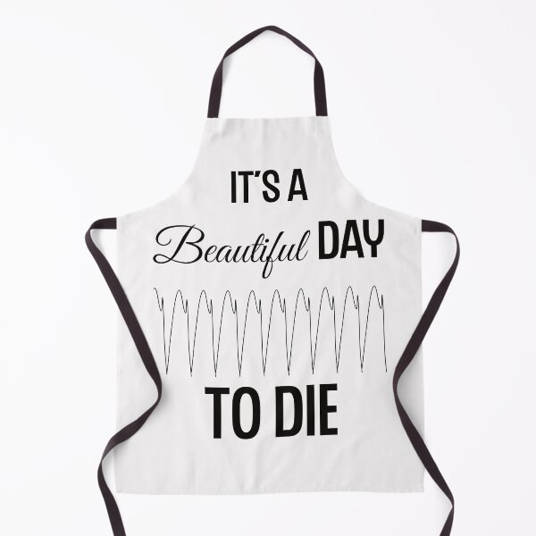 Item preview, It's a Beautiful Day to Die (Light) designed and sold by Twisted-Teeze.