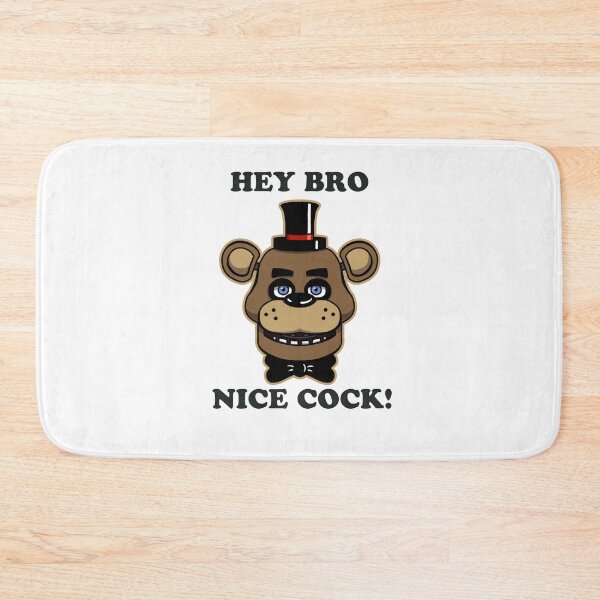 Item preview, fnaf hey bro nice cock! meme designed and sold by MNSDesignHub.