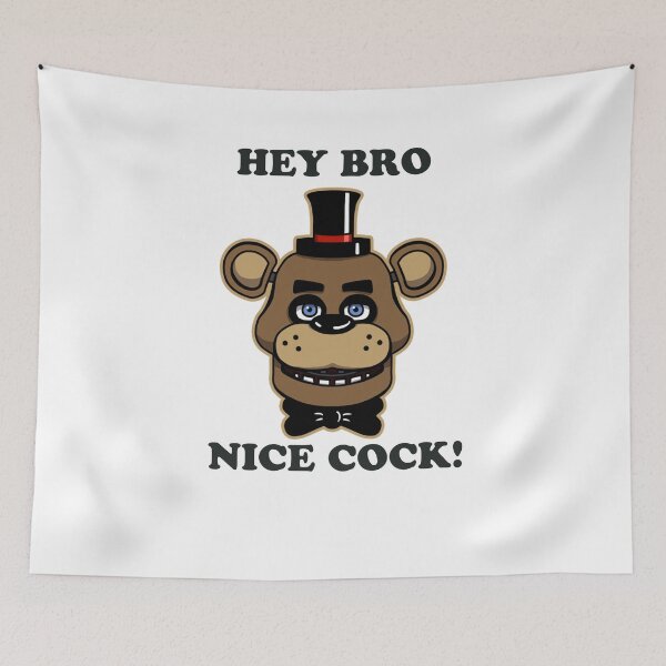 Item preview, fnaf hey bro nice cock! meme designed and sold by MNSDesignHub.