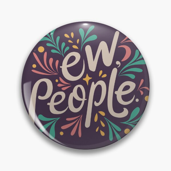 Item preview, Ew, People Introvert Funny Typography designed and sold by BluePlanet.