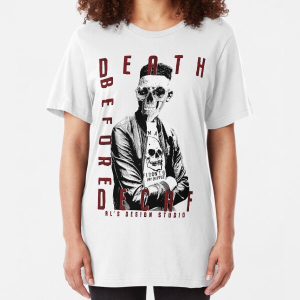 Death Before Decaf Slim Fit T-Shirt
