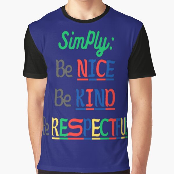 Simply: be nice, be kind, be respectful Art Board Print for Sale by  xDarkOnex