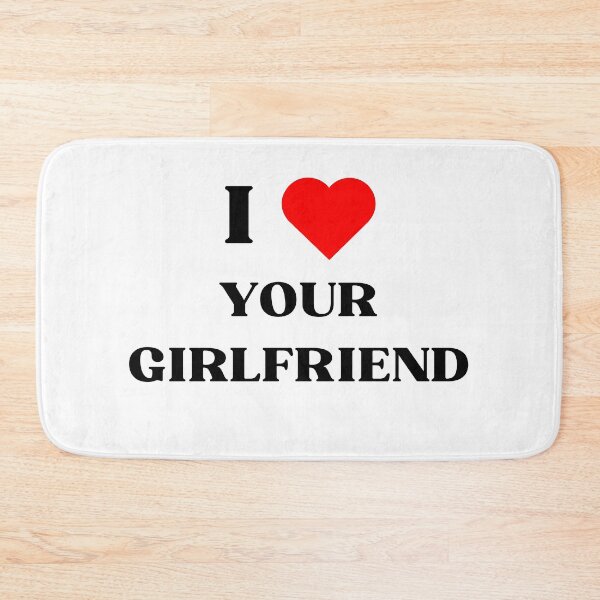 Item preview, I love your girlfriend designed and sold by LovePropaganda.